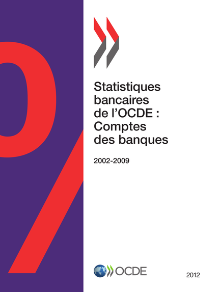 Statistiques bancaires de l'OCDE : Comptes des banques 2012 -  Collectif - OCDE / OECD
