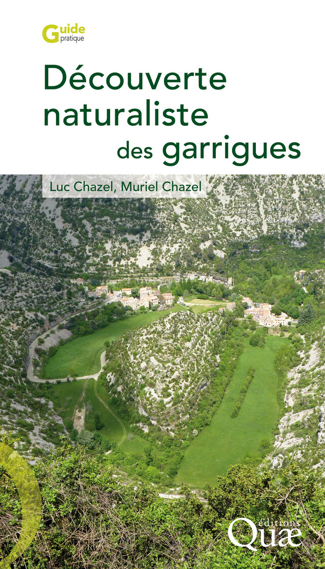 Découverte naturaliste des garrigues - Luc Chazel, Muriel Chazel - Quæ