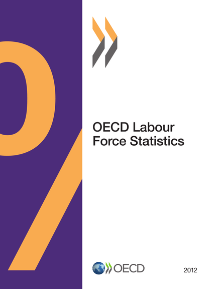 OECD Labour Force Statistics 2012 -  Collective - OCDE / OECD