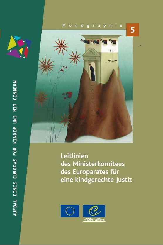 Guidelines of the Committee of Ministers of the Council of Europe on child-friendly justice (German version) -  Collectif - Conseil de l'Europe