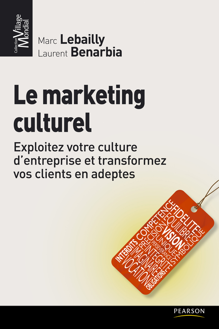 Le marketing culturel - Marc Lebailly, Laurent Benarbia - Pearson