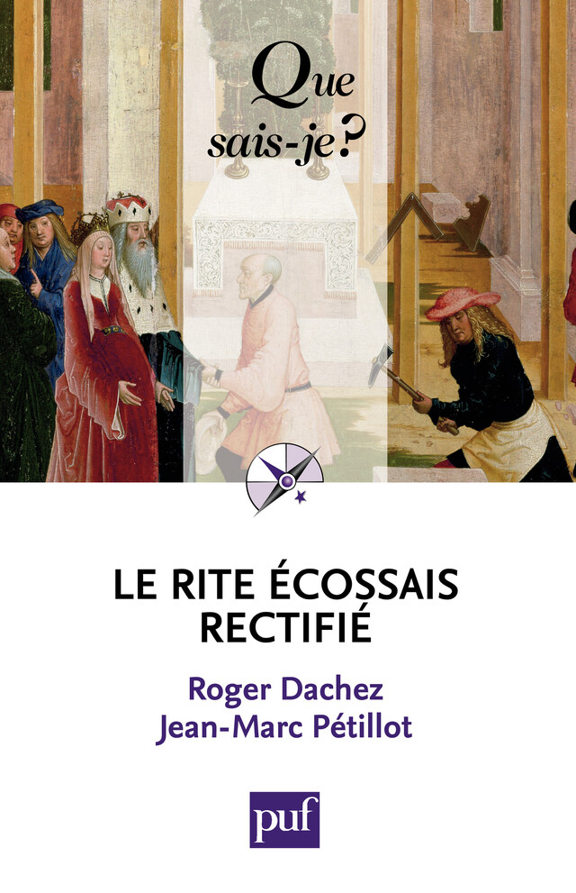 Le Rite Écossais Rectifié - Roger Dachez, Jean-Marc Pétillot - Que sais-je ?