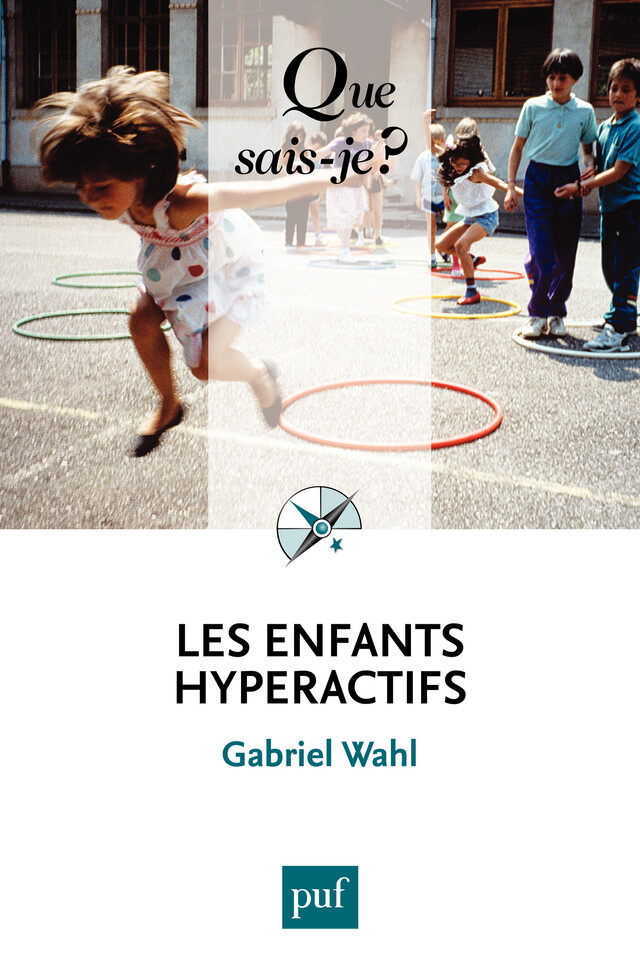 Les enfants hyperactifs - Gabriel Wahl - Presses Universitaires de France