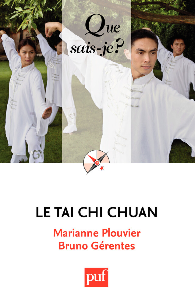 Le tai chi chuan - Marianne Plouvier, Bruno Gérentes - Que sais-je ?