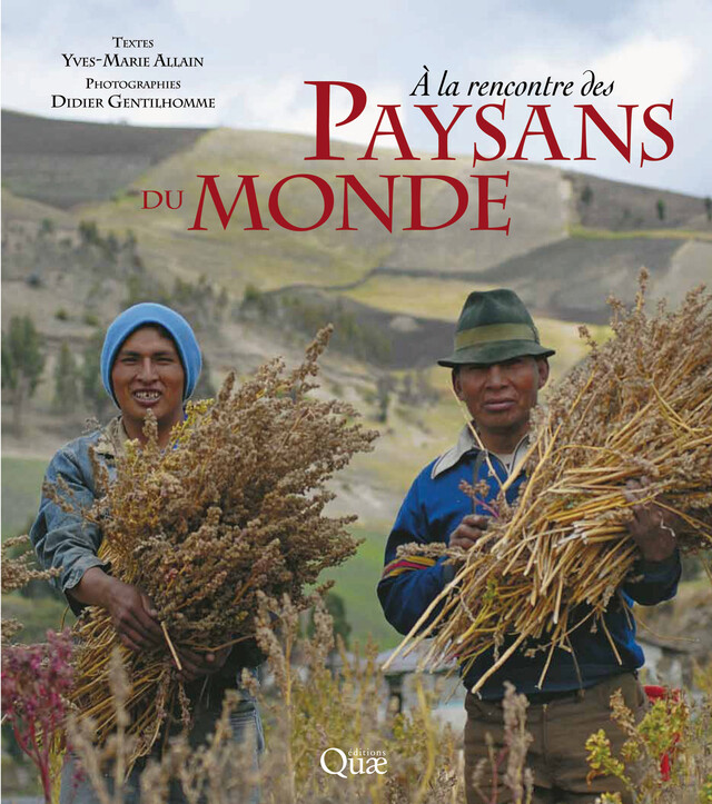A la rencontre des paysans du monde - Didier Gentilhomme, Yves-Marie Allain - Quæ