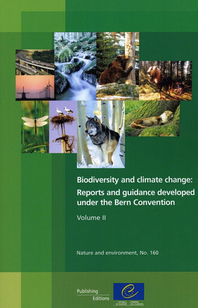 Biodiversity and climate change: Reports and guidance developed under the Bern Convention - Volume II (Nature and Environment N°160) -  Collectif - Conseil de l'Europe