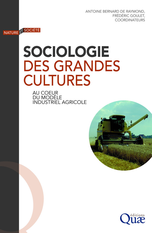 Sociologie des grandes cultures - Antoine Bernard de Raymond, Frédéric Goulet - Quæ