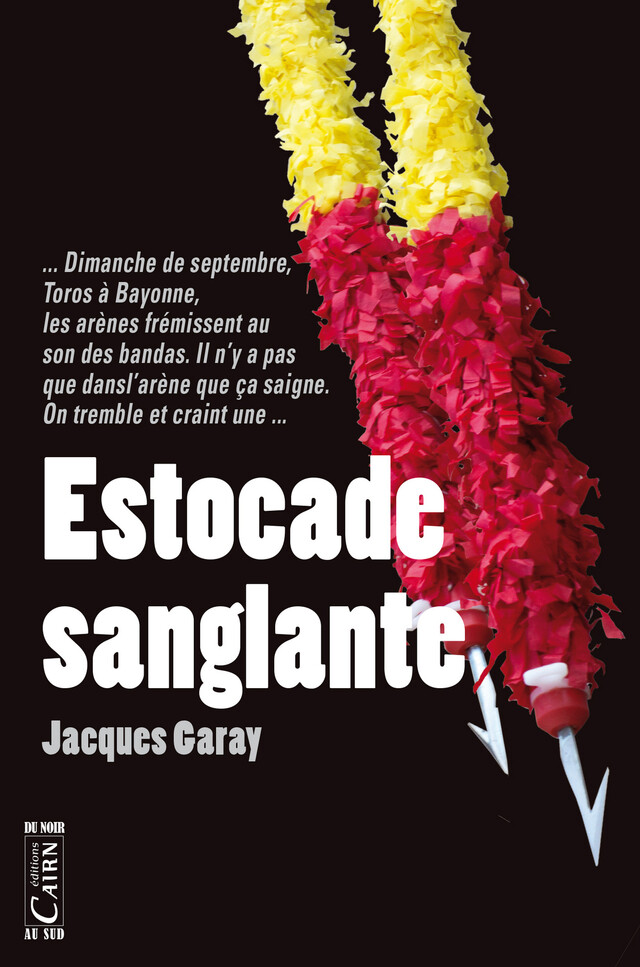 Estocade sanglante - Jacques Garay - Cairn