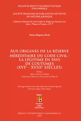 Aux origines de la réserve héréditaire du Code civil : la légitime en pays de coutumes (XVIe-XVIIIe siècles)