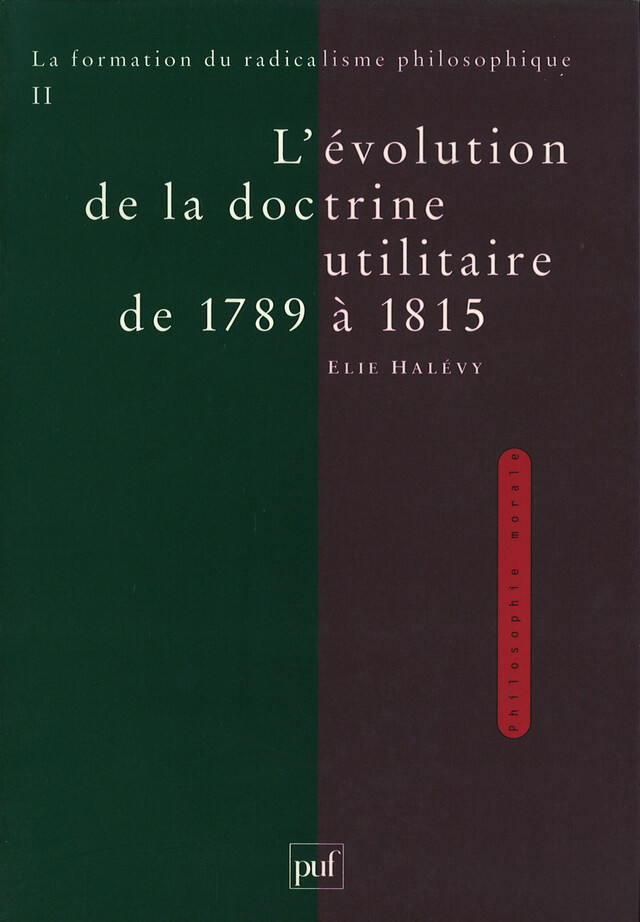 La formation du radicalisme philosophique. Tome 2 - Élie Halévy - Presses Universitaires de France