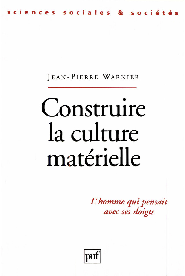 Construire la culture matérielle -  - Presses Universitaires de France