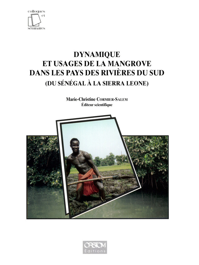 Dynamique et usages de la mangrove dans les pays des rivières du Sud, du Sénégal à la Sierra Leone -  - IRD Éditions