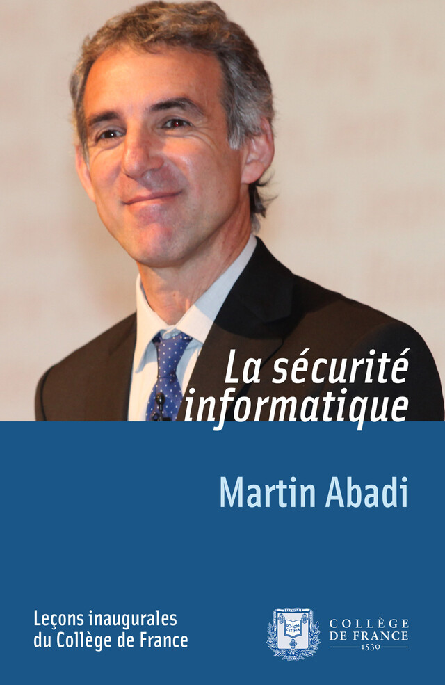 La sécurité informatique - Martin Abadi - Collège de France