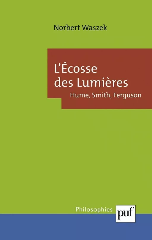 L'Écosse des Lumières : Hume, Smith, Ferguson - Norbert Waszek - Humensis