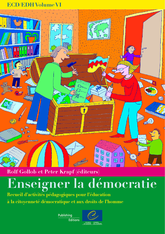 ECD/EDH Volume VI: Enseigner la démocratie - Recueil d'activités pédagogiques pour l'éducation à la citoyenneté démocratique et aux droits de l'homme -  Collectif - Conseil de l'Europe