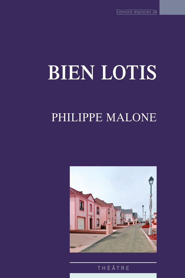 Bien lotis - Philippe Malone - Éditions Espaces 34