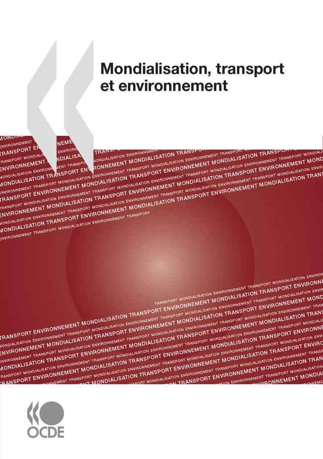 Mondialisation, transport et environnement -  Collectif - OCDE / OECD