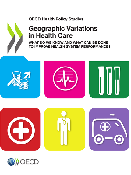 Geographic Variations in Health Care -  Collective - OCDE / OECD