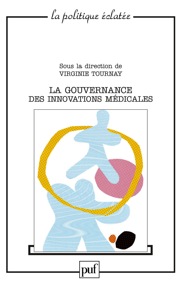 La gouvernance des innovations médicales - Virginie Tournay - Presses Universitaires de France