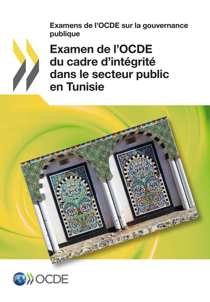Examen de l'OCDE du cadre d'intégrité dans le secteur public en Tunisie -  Collectif - OCDE / OECD
