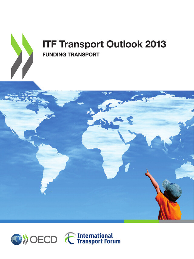 ITF Transport Outlook 2013 -  Collective - OCDE / OECD