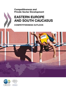 Competitiveness and Private Sector Development: Eastern Europe and South Caucasus 2011