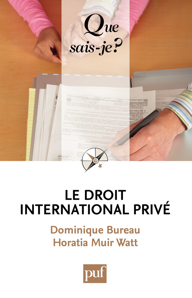 Le droit international privé - Dominique Bureau, Horatia Muir Watt - Que sais-je ?