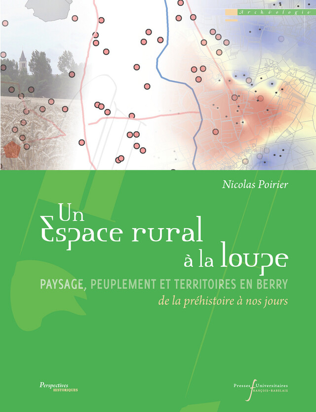 Un espace rural à la loupe - Nicolas Poirier - Presses universitaires François-Rabelais