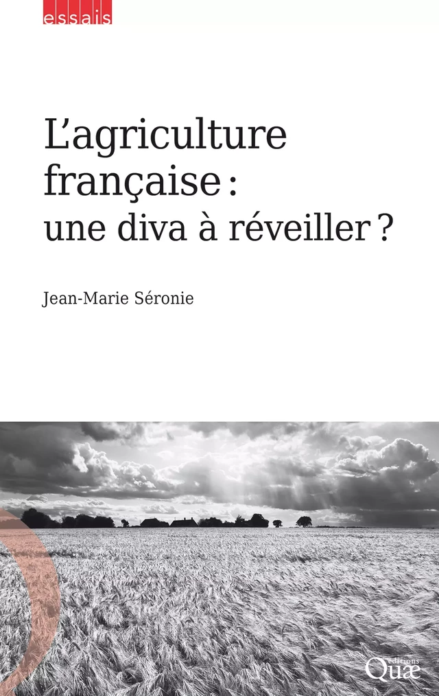 L'agriculture française : une diva à réveiller ? - Jean-Marie Séronie - Quæ