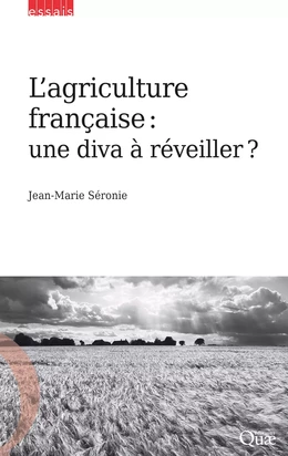 L'agriculture française : une diva à réveiller ?