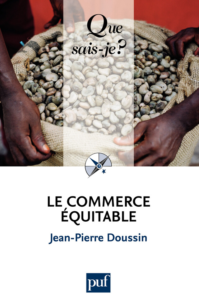 Le commerce équitable - Jean-Pierre Doussin - Que sais-je ?