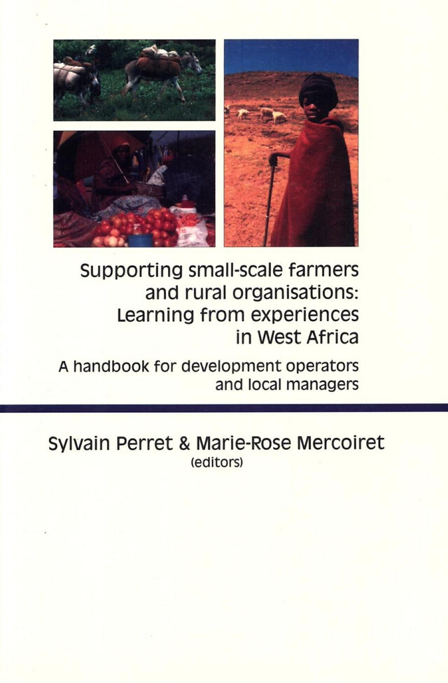 Supporting Small-scale Farmers and Rural Organisations: Learning from Experiences in West Africa - Sylvain Perret, Marie-Rose Mercoiret - Quæ