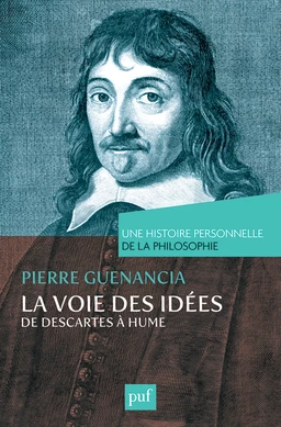 La voie des idées, de Descartes à Hume. Une histoire personnelle de la philosophie