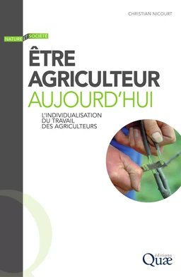 Être agriculteur aujourd’hui