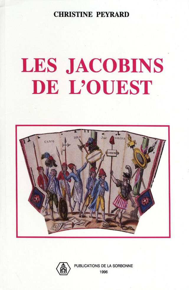 Les Jacobins de l’Ouest - Christine Peyrard - Éditions de la Sorbonne