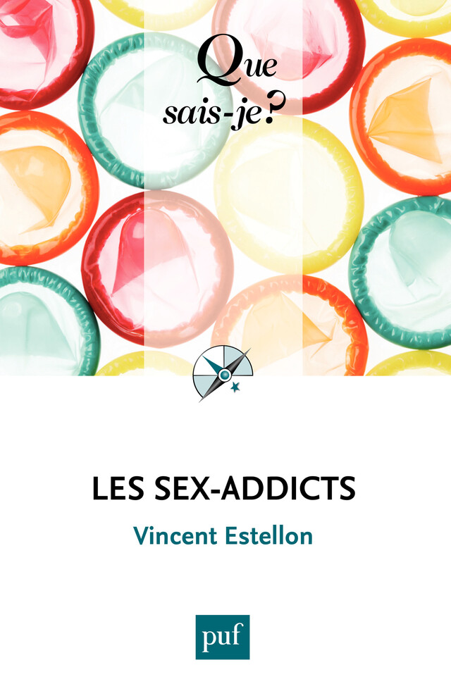 Les sex-addicts - Vincent Estellon - Que sais-je ?
