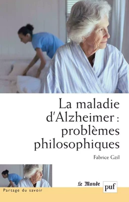 La maladie d'Alzheimer : problèmes philosophiques