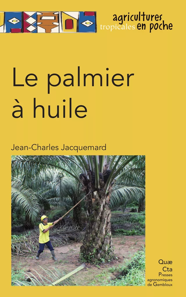 Le palmier à huile - Jean-Charles Jacquemard - Quæ