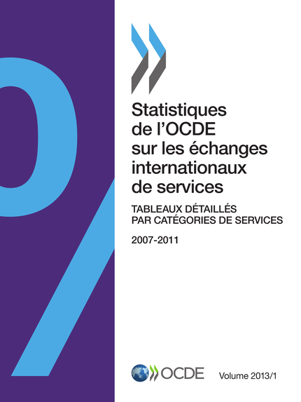 Statistiques de l'OCDE sur les échanges internationaux de services, Volume 2013 Issue 1 -  Collectif - OCDE / OECD