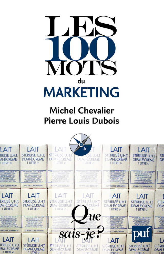 Les 100 mots du marketing - Michel Chevalier, Pierre Louis Dubois - Que sais-je ?
