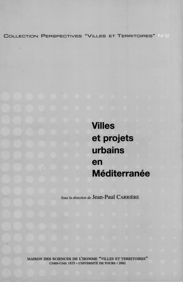 Villes et projets urbains en Méditerranée -  - Presses universitaires François-Rabelais