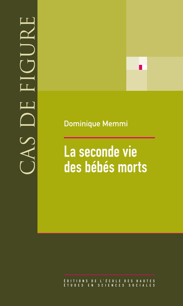 La seconde vie des bébés morts - Dominique Memmi - Éditions de l’École des hautes études en sciences sociales