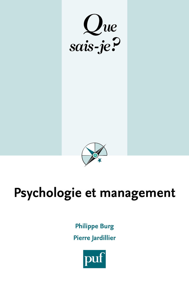 Psychologie et management - Philippe Burg, Pierre Jardillier - Que sais-je ?