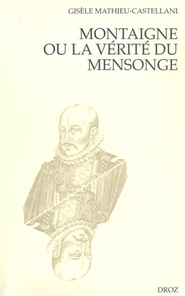 Montaigne ou la vérité du mensonge