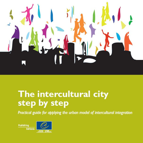 The intercultural city step by step - Practical guide for applying the urban model of intercultural integration -  Collectif - Conseil de l'Europe
