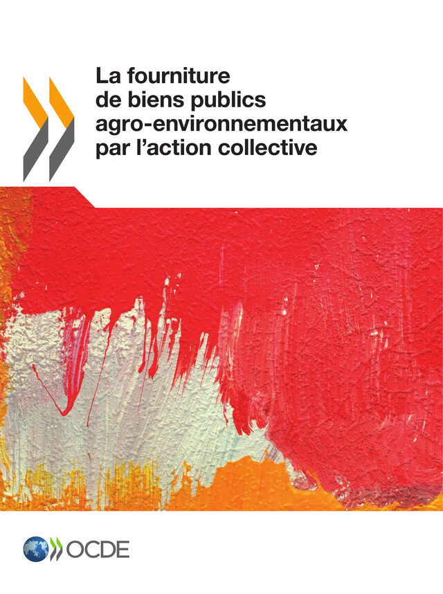 La fourniture de biens publics agro-environnementaux par l'action collective -  Collectif - OCDE / OECD