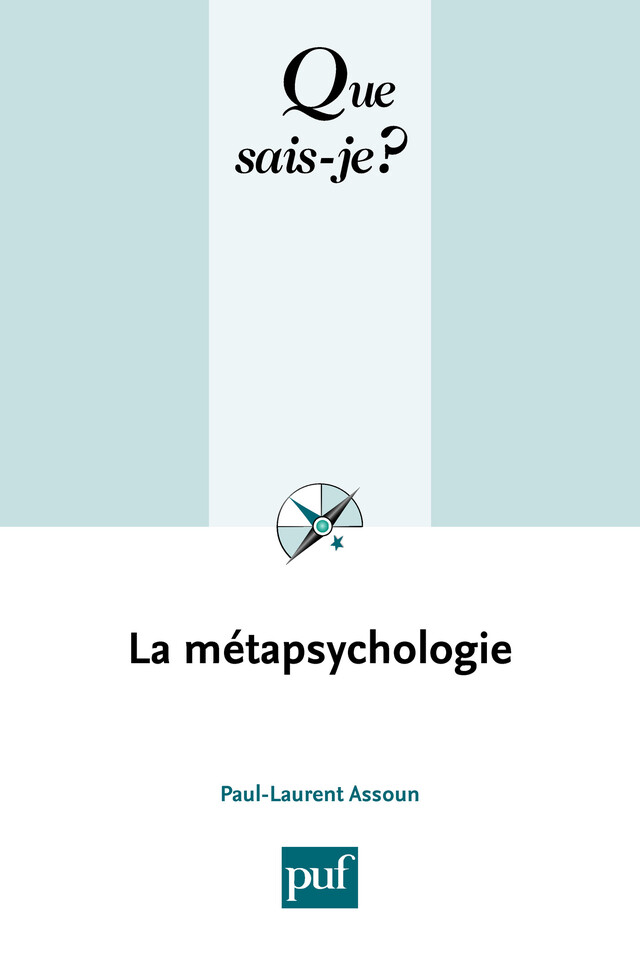 La métapsychologie - Paul-Laurent Assoun - Que sais-je ?