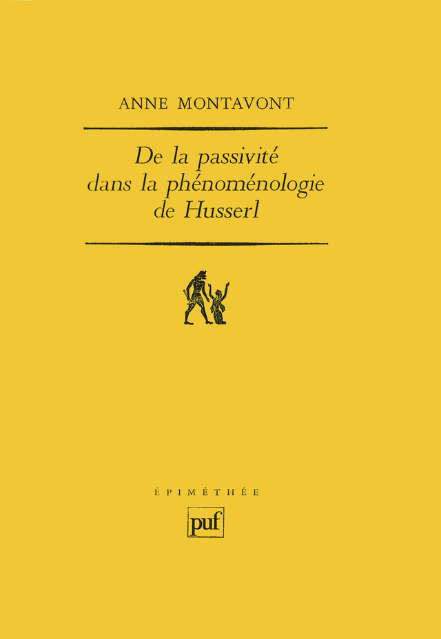 De la passivité dans la phénoménologie de Husserl -  - Presses Universitaires de France