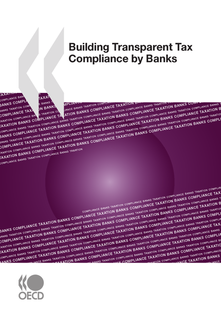Building Transparent Tax Compliance by Banks -  Collective - OCDE / OECD