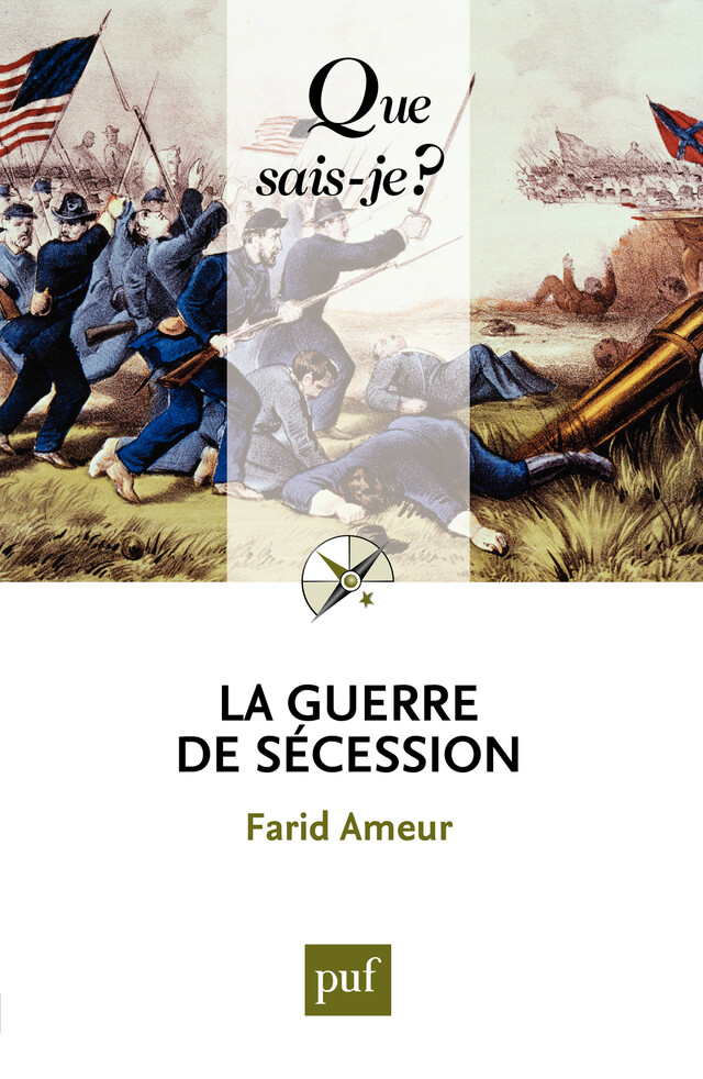 La guerre de Sécession - Farid Ameur - Presses Universitaires de France